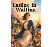 Ladies-In-Waiting (Annotated)