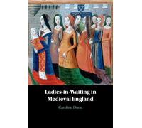 Ladies-in-Waiting in Medieval England