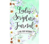 Ladies' Scripture Journal: A One-Year Notebook: Volume 3 (Women's Devotional Workbooks)
