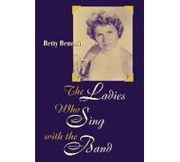 The Ladies Who Sing With the Band, STUDIES IN JAZZ SERIES Betty Bennett, Betty Bennett Lowe (Auteur)