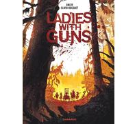 Olivier Bocquet – Ladies with guns – Tome 1 – Bande dessinée cartonnée
