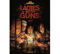 Ladies with guns - Tome 3