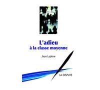 L'adieu à la classe moyenne