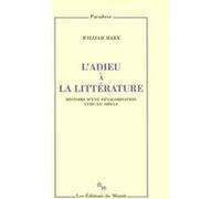 L'adieu à la littérature William Marx (Auteur)