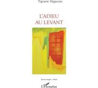 L'adieu au levant - Tigrane Yegavian - L'harmattan - broché - Poésie