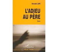 L'adieu au pere - Barnabé Laye - L'harmattan - broché - Livre