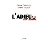 L'adieu au socialisme - Gérard Desportes - Grasset - broché - Essai