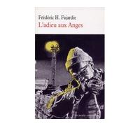 L'adieu aux Anges - Frédéric H. Fajardie - Table ronde - broché - Roman