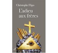 L'adieu aux frères - Christophe Flipo - Cerf - broché - Essai