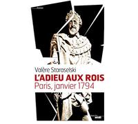 L'Adieu aux Rois: Paris, janvier 1794