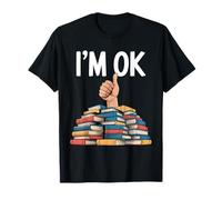 Lading Book Lover I'm Ok Librarian Reader Funny Bookworm T-Shirt