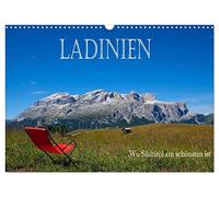 Ladinia - Là où le Tyrol du Sud est le plus beau, Version française (Calendrier mural 2026 DIN A3 portrait), Calendrier CALVENDO mensuel