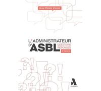 L'administrateur d'asbl Questions - Réponses - Jean-Pierre Vincke - Anthemis - broché - Etude