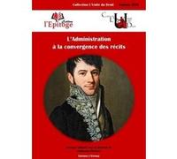 L'Administration à la convergence des récits Guillaume Protière (Auteur)