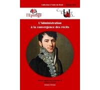 L'Administration à la convergence des récits - Guillaume Protière - Epitoge - broché - Etude