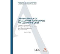 L'administration de collectivités territoriales par les nations unies Etude de la substitution - Prezas i. - Anthemis - broché - Etude