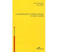 L'administration de l'impôt en France et dans le monde - Marc Leroy - L'harmattan - broché - Etude