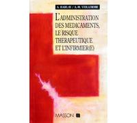 L'Administration Des Medicaments, Le Risque Therapeutique Et L'Infirmier(E)