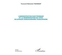 L'administration Électronique Et La Modernisation De L'état En Afrique Subsaharienne Francophone
