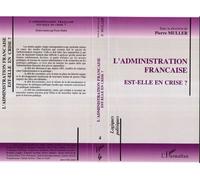 L'administration française est-elle en crise? - Pierre Muller - L'harmattan - broché - Livre
