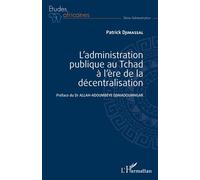 L'administration Publique Au Tchad À L'ère De La Décentralisation | Occasion