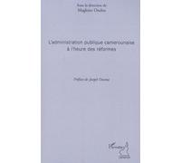 L'administration publique camerounaise à l'heure des réformes - Magloire Ondoa - L'harmattan - broché - Etude