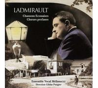 Ladmirault : Chansons Écossaises, Choeurs Profanes
