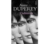 L'Admiroir Anny Duperey (Auteur)