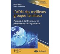 L'ADN des meilleurs groupes familiaux: Parcours de l'entrepreneur et pérennisation de l'organisation