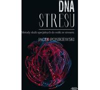 L'ADN du stress Jacek Ponikiewski (Buch auf Polnisch)