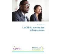 L'ADN du succes des entrepreneurs - Theodore Kouassi - Vie Editions - broché - Essai
