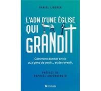 L´ADN d´une église qui grandit. Comment donner envie aux gens de venir... et de revenir.