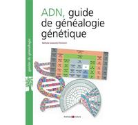 L'ADN, guide de généalogie génétique 3e edition augmentee - Nathalie Jovanovic-Floricourt - Archives Et Culture - broché - Guide