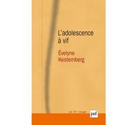 L'adolescence à vif - Evelyne Kestemberg - Puf - broché - Livre