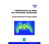 L'adolescence au coeur de l'économie numérique: Travail émotionnel et risques psychosociaux