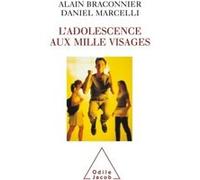 L'Adolescence aux mille visages Alain Braconnier (Auteur), Daniel Marcelli (Auteur)