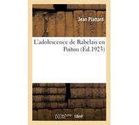 L'adolescence de Rabelais en Poitou