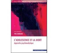 L'adolescence et la mort Yves Morhain (Auteur)