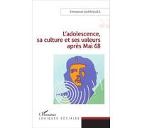 L'adolescence, Sa Culture Et Ses Valeurs Après Mai 68 | Occasion
