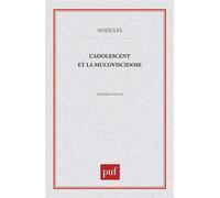 L'adolescent et la mucoviscidose - Natalie Giloux - Puf - broché - Livre