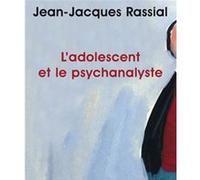 L'Adolescent et le psychanalyste Jean-Jacques Rassial (Auteur), Juan David Nasio (Collection dirigée par)