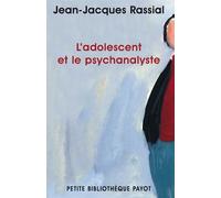 Jean-Jacques Rassial – L'Adolescent et le psychanalyste – Livre – Payot