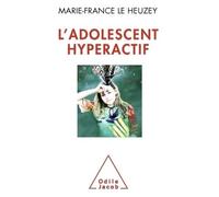 L'Adolescent hyperactif - Marie-France Le Heuzey - Odile Jacob - broché - Guide