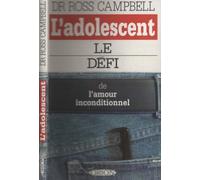 L'Adolescent : Le Défi de l'amour inconditionnel