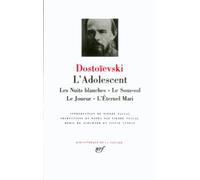 L'adolescent - Les Nuits Blanches - Le Sous-Sol - Le Joueur - L'eternel Mari