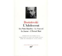 L'Adolescent Suivi de Les nuits blanches Le sous-sol Le joueur et L'éternel mari - Fiodor Mikhaïlovitch Dostoïevski - Gallimard - relié - Roman