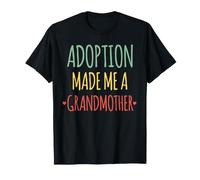 L'adoption a Fait de Moi Une Grand-mère T-Shirt