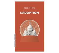 L'Adoption - Bruno Testa - Quidam - Poche - Roman
