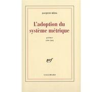 Jacques Réda – L'Adoption du système métrique – Poèmes 1999-2003