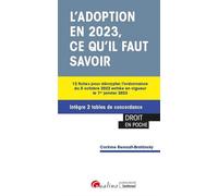 L'adoption En 2023, Ce Qu'il Faut Savoir - 12 Fiches Pour Décrypter L'ordonnance Du 5 Octobre 2022 Entré En Vigueur Le 1er Janvier 2023